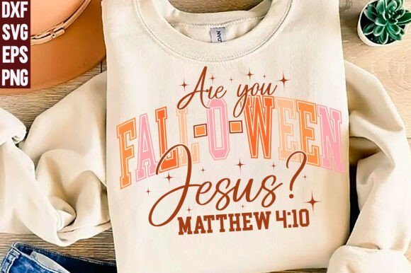 Are You Fall-O-Ween Jesus SVG & PNG Graphics