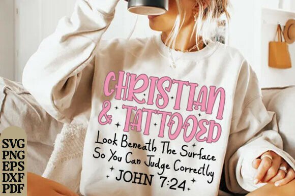 Christian & Tattooed Shirt Graphics: John 7:24 T-Shirt Designs