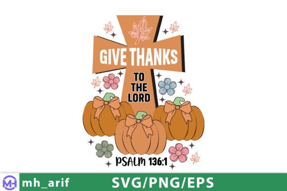 Give Thanks to the Lord SVG Graphics for T-Shirt Designs