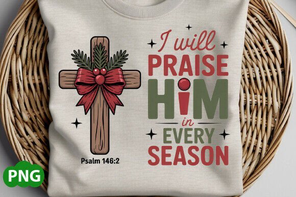 I Will Praise Him Graphics: Christian PNG for T-Shirt Designs