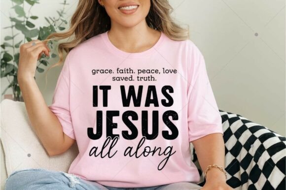 It Was Jesus All Along SVG Graphics for T-Shirt Designs
