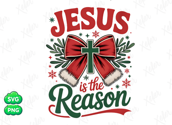 Jesus Is the Reason Christmas Graphics for T-Shirt Designs