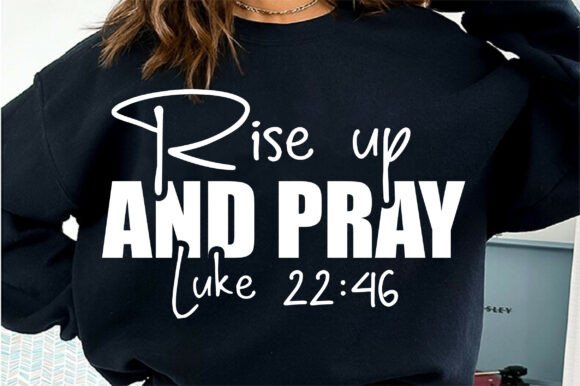 Rise Up and Pray SVG: Christian Graphics for T-Shirt Designs